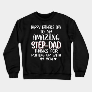 Happy father's day step dad Crewneck Sweatshirt